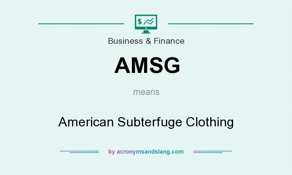 What does AMSG mean? It stands for American Subterfuge Clothing