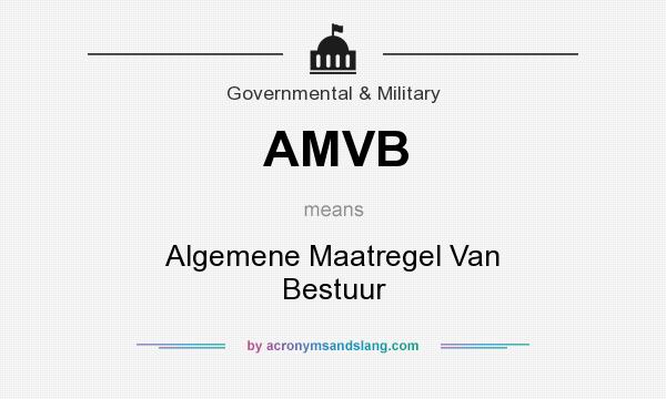 What does AMVB mean? It stands for Algemene Maatregel Van Bestuur