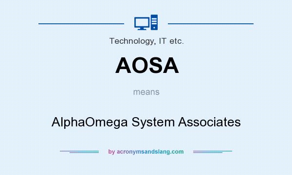 What does AOSA mean? It stands for AlphaOmega System Associates
