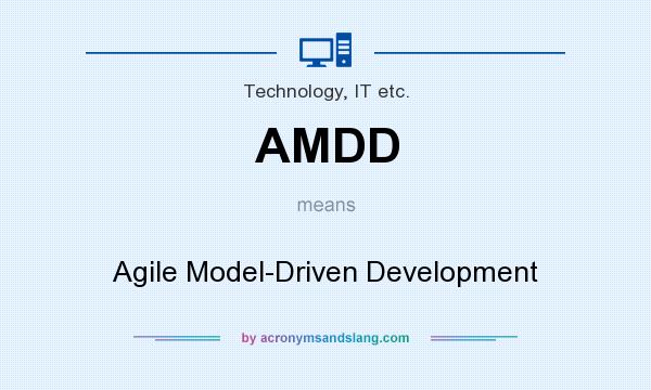 What does AMDD mean? It stands for Agile Model-Driven Development