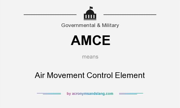 What does AMCE mean? It stands for Air Movement Control Element