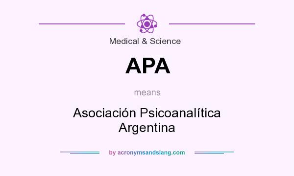 What does APA mean? It stands for Asociación Psicoanalítica Argentina