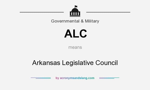 What does ALC mean? It stands for Arkansas Legislative Council