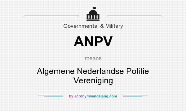 What does ANPV mean? It stands for Algemene Nederlandse Politie Vereniging