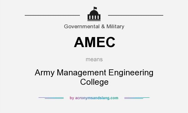 What does AMEC mean? It stands for Army Management Engineering College