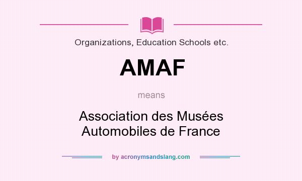 What does AMAF mean? It stands for Association des Musées Automobiles de France