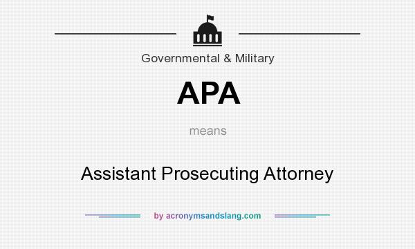 What does APA mean? It stands for Assistant Prosecuting Attorney