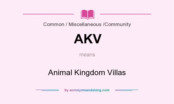 What does AKV mean? It stands for Animal Kingdom Villas