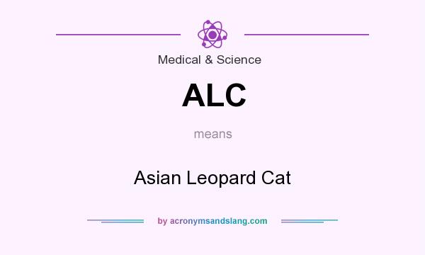 What does ALC mean? It stands for Asian Leopard Cat