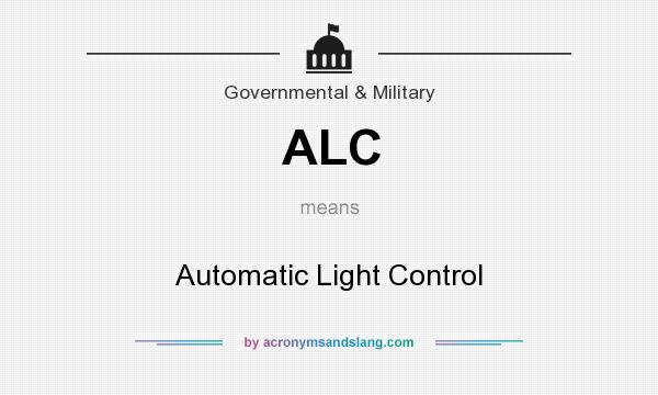 What does ALC mean? It stands for Automatic Light Control