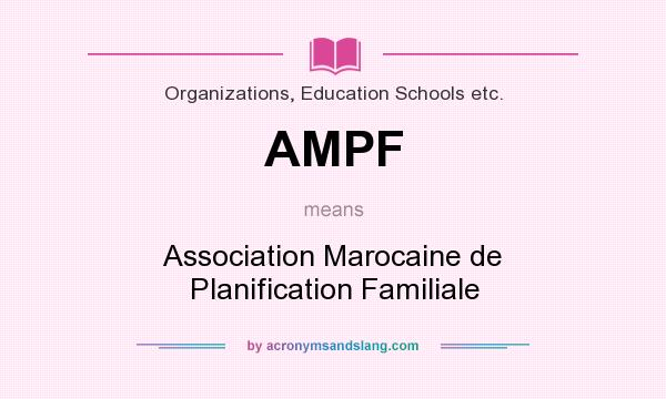 What does AMPF mean? It stands for Association Marocaine de Planification Familiale