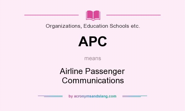 What does APC mean? It stands for Airline Passenger Communications
