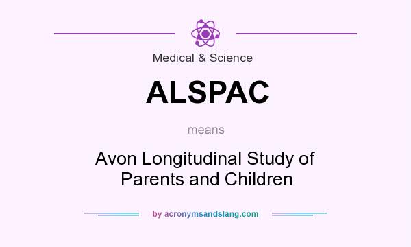 What does ALSPAC mean? It stands for Avon Longitudinal Study of Parents and Children
