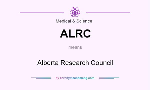 What does ALRC mean? It stands for Alberta Research Council