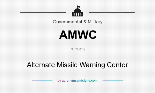 What does AMWC mean? It stands for Alternate Missile Warning Center