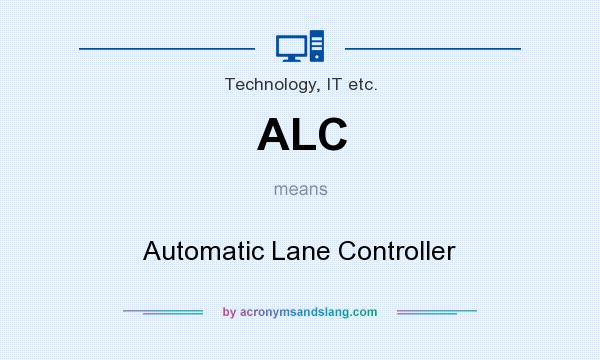 What does ALC mean? It stands for Automatic Lane Controller