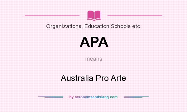 What does APA mean? It stands for Australia Pro Arte