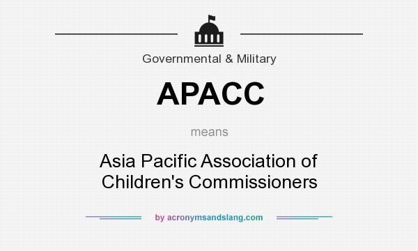 What does APACC mean? It stands for Asia Pacific Association of Children`s Commissioners
