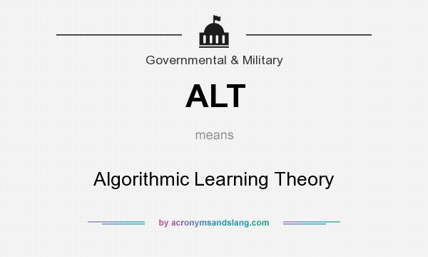 What does ALT mean? It stands for Algorithmic Learning Theory
