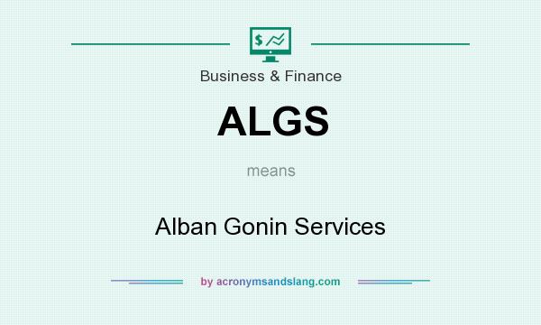 What does ALGS mean? It stands for Alban Gonin Services