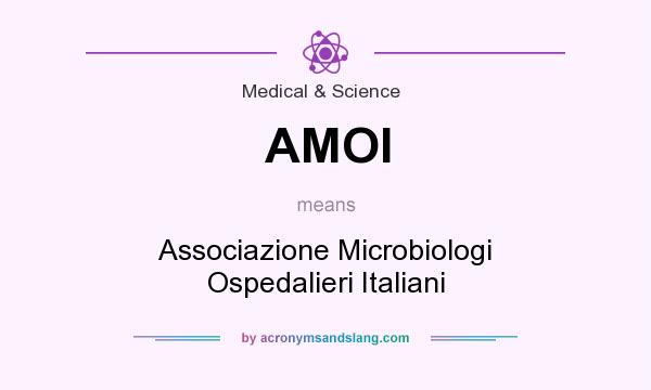 What does AMOI mean? It stands for Associazione Microbiologi Ospedalieri Italiani