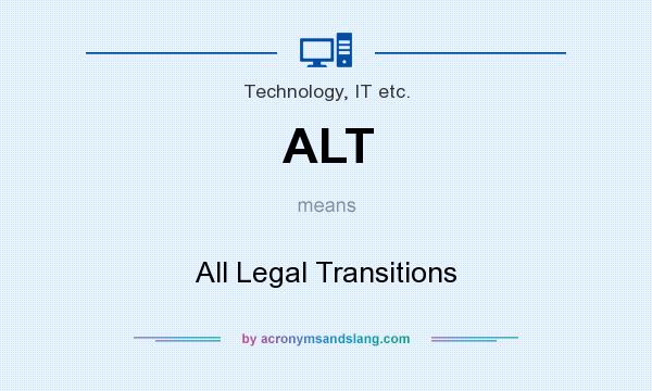 What does ALT mean? It stands for All Legal Transitions