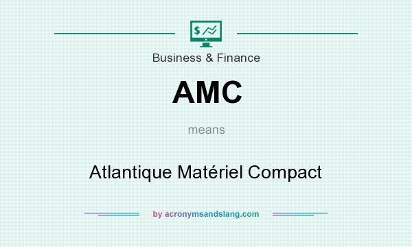What does AMC mean? It stands for Atlantique Matériel Compact