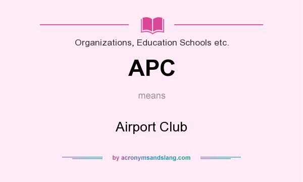 What does APC mean? It stands for Airport Club