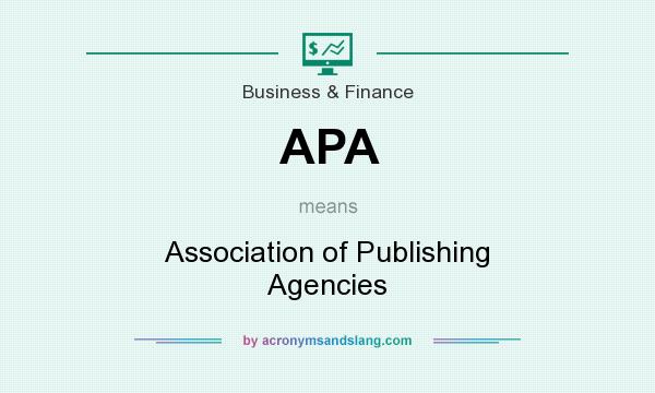 What does APA mean? It stands for Association of Publishing Agencies