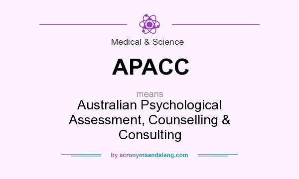 What does APACC mean? It stands for Australian Psychological Assessment, Counselling & Consulting