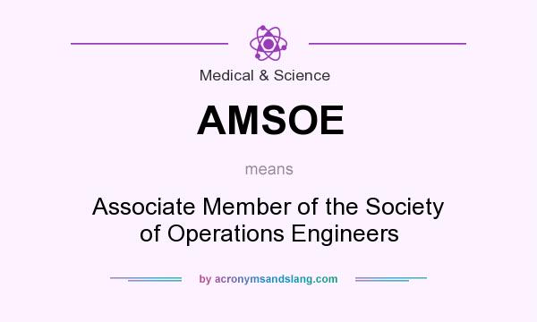 What does AMSOE mean? It stands for Associate Member of the Society of Operations Engineers