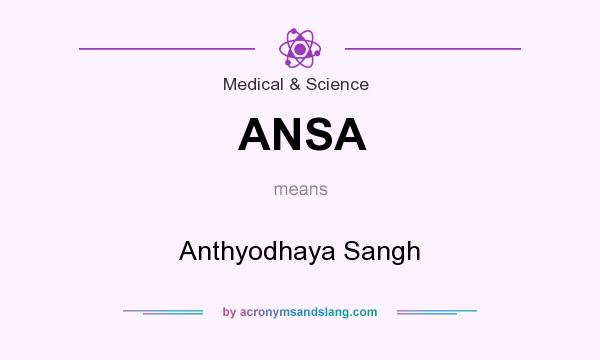 What does ANSA mean? It stands for Anthyodhaya Sangh