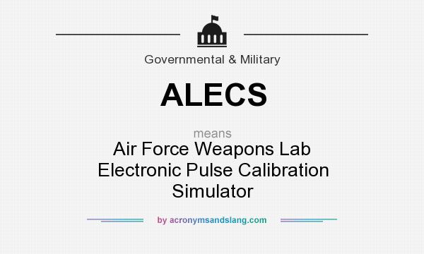 What does ALECS mean? It stands for Air Force Weapons Lab Electronic Pulse Calibration Simulator