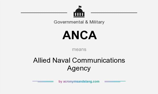 What does ANCA mean? It stands for Allied Naval Communications Agency