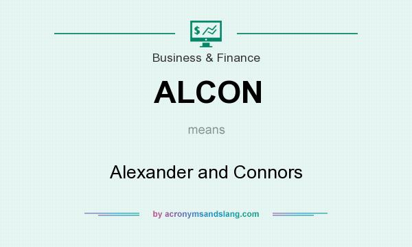 What does ALCON mean? It stands for Alexander and Connors
