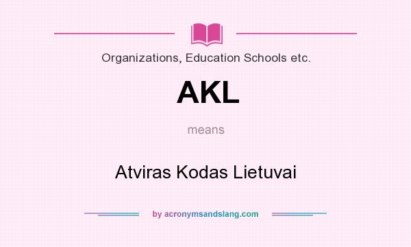 What does AKL mean? It stands for Atviras Kodas Lietuvai