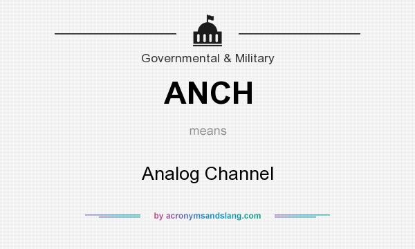 What does ANCH mean? It stands for Analog Channel