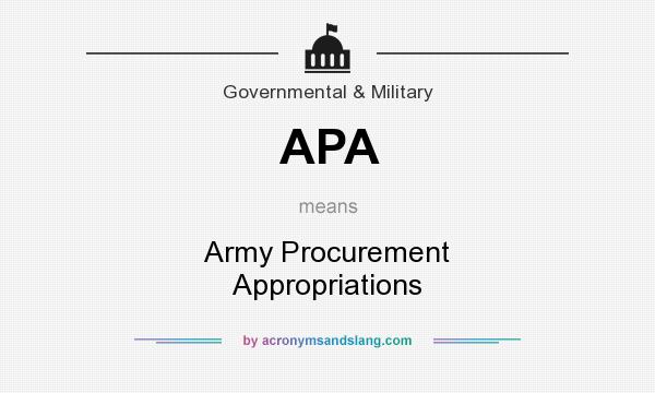 What does APA mean? It stands for Army Procurement Appropriations