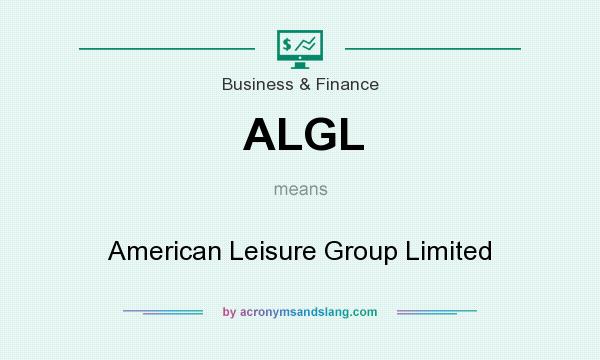 What does ALGL mean? It stands for American Leisure Group Limited