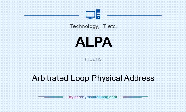 What does ALPA mean? It stands for Arbitrated Loop Physical Address