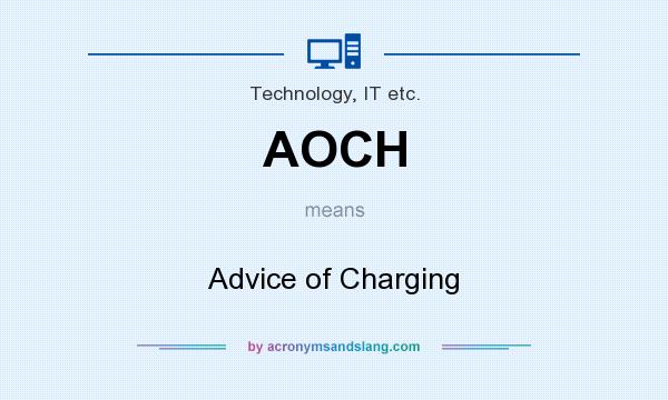 What does AOCH mean? It stands for Advice of Charging