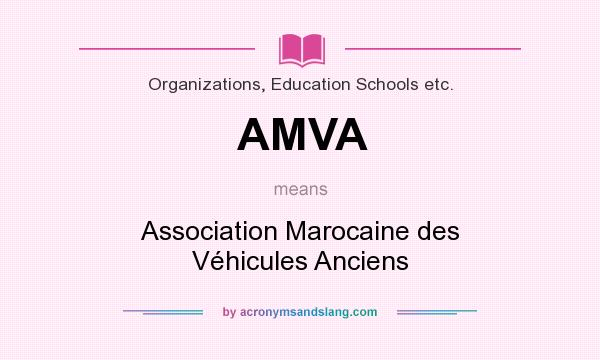 What does AMVA mean? It stands for Association Marocaine des Véhicules Anciens