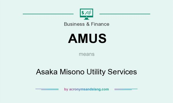 What does AMUS mean? It stands for Asaka Misono Utility Services
