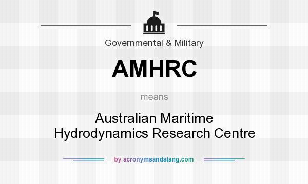 What does AMHRC mean? It stands for Australian Maritime Hydrodynamics Research Centre