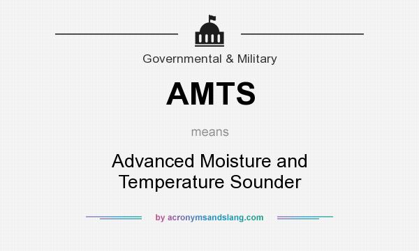 What does AMTS mean? It stands for Advanced Moisture and Temperature Sounder