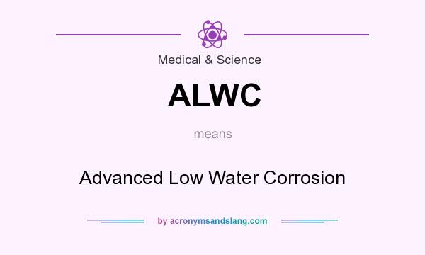 What does ALWC mean? It stands for Advanced Low Water Corrosion