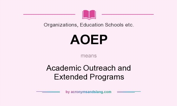 What does AOEP mean? It stands for Academic Outreach and Extended Programs