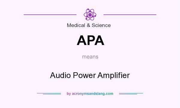 What does APA mean? It stands for Audio Power Amplifier