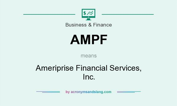 What does AMPF mean? It stands for Ameriprise Financial Services, Inc.