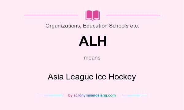 What does ALH mean? It stands for Asia League Ice Hockey